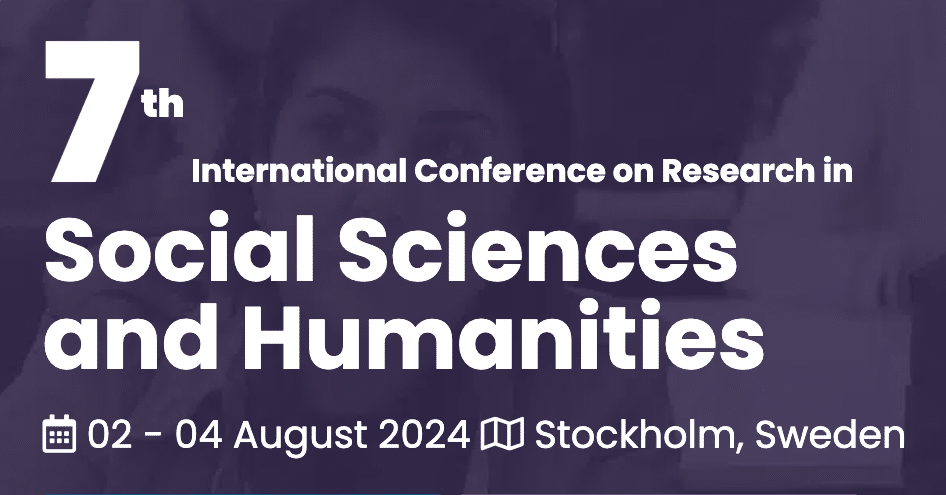 7th International Conference on Research in Social Sciences and Humanities